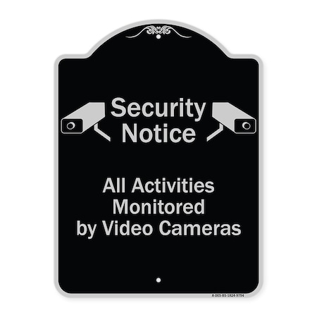 Signmission Designer Series-Security Notice All Activities Monitored By Video Cameras, 24" H, BS-1824-9754 A-DES-BS-1824-9754